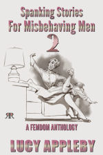 Spanking Stories for Misbehaving Men 2