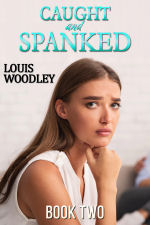 Caught and Spanked - Book Two