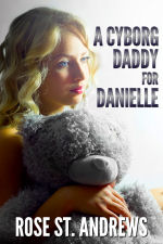A Cyborg Daddy for Danielle