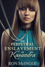 The Perpetual Enslavement of Kasandra