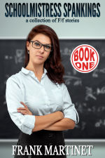 Schoolmistress Spankings: Book One