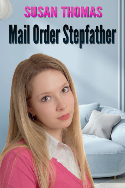 Mail Order Stepfather by Susan Thomas (LSF Publications)