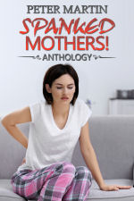 Spanked Mothers Anthology