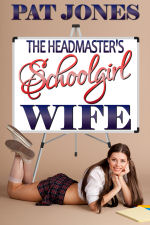 The Headmaster's Schoolgirl Wife
