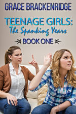 Teenage Girls: The Spanking Years - Book One