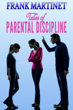 Tales of Parental Discipline