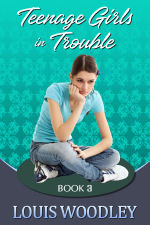 Teenage Girls in Trouble - Book 3